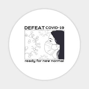 DEFEAT COVID-19: ready for new normal Magnet